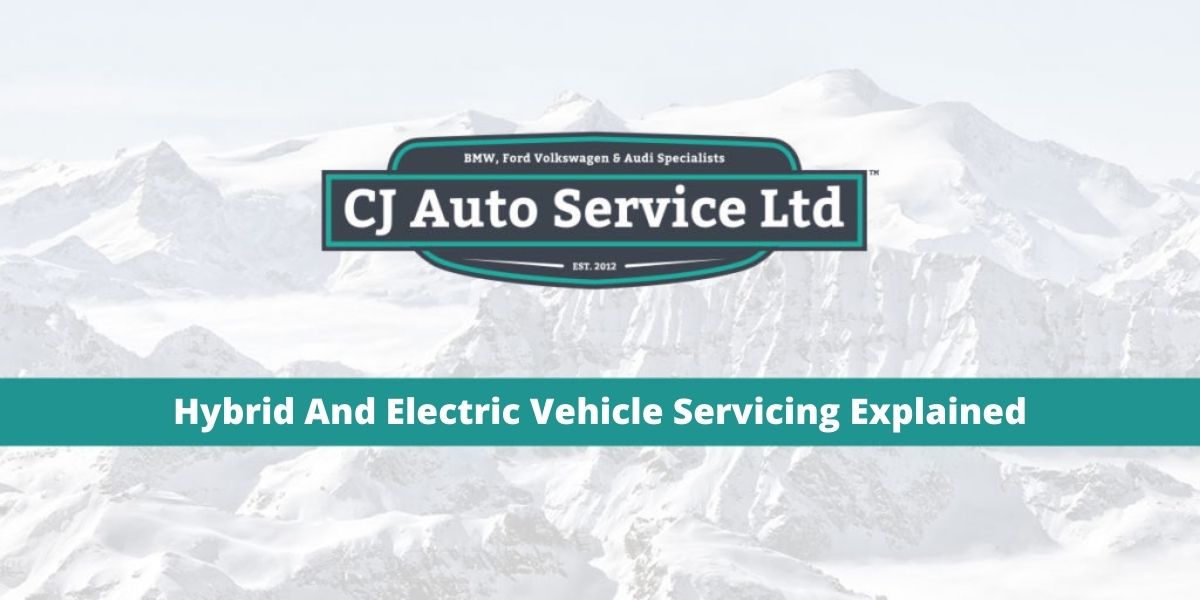 Hybrid and electric vehicle servicing explained - CJ Auto Service